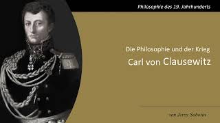 Carl von Clausewitz  Die Philosophie und der Krieg [upl. by Haroppizt]