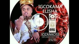 IGCOKAMA ELISHAISOMALIA 2017 NEW ALBUM [upl. by Adnama]