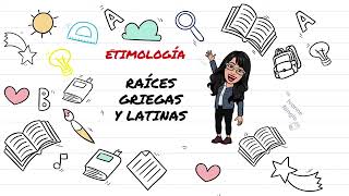 ETIMOLOGÍA RAÍCES GRIEGAS Y LATINAS [upl. by Ydnamron119]