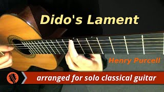 Didos Lament from Dido and Aeneas classical guitar  Henry Purcell [upl. by Singh]