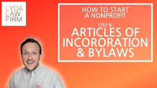 Nonprofit Articles of Incorporation amp Bylaws  What They Are And Why You Need Them [upl. by Vharat]