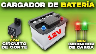 Cargador De Batería 12V Con Indicador Y Circuito De Corte [upl. by Kelam]