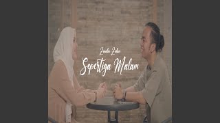 SEPERTIGA MALAM [upl. by Amata]