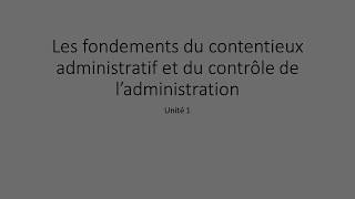 Contentieux administratif et contrôle de ladministration  Unité 1 [upl. by Nomead]