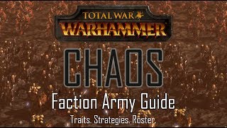 CHAOS ARMY GUIDE  Total War Warhammer [upl. by Darbee452]