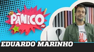 Eduardo Marinho  Pânico  101019 [upl. by Rabjohn241]