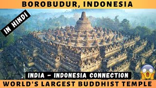 Borobudur Indonesia in Hindi  Worlds Largest Buddhist Temple  Built by Indian Dynasty King 🇮🇳 🇮🇩 [upl. by Paley67]