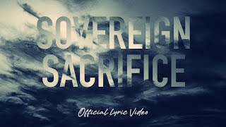 Sovereign Sacrifice  Reawaken Hymns  Official Lyric Video [upl. by Attennyl]