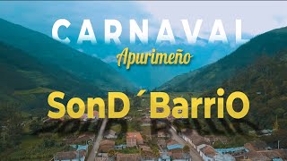 CARNAVAL APURIMEÑO  AGRUPACION SON DE BARRIO ABANCAY APURIMAC 2021 [upl. by Anattar]