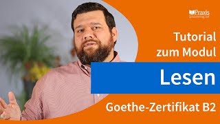 Tutorial GoetheZertifikat B2 Modul LESEN [upl. by Yborian217]