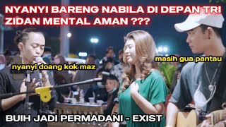 BUIH JADI PERMADANI  EXIST COVER TRI SUAKA ZIDAN NABILA SUAKA [upl. by Heall]