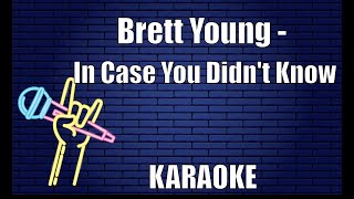 Brett Young  In Case You Didnt Know Karaoke [upl. by Annaeirb]