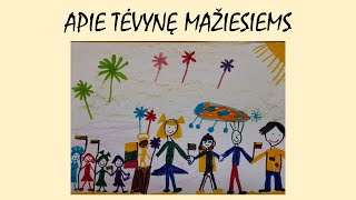 APIE TĖVYNĘ MAŽIESIEMS l FILMUKAS VAIKAMS [upl. by Mae]