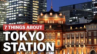 7 Things to know about Tokyo Station  japanguidecom [upl. by Arhat527]