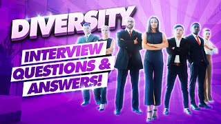 DIVERSITY Interview Questions amp Answers Diversity in the WORKPLACE Interview Tips amp Answers [upl. by Marfe]