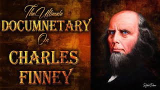 The Ultimate Documentary on Charles G Finney with Insight [upl. by Anikes]