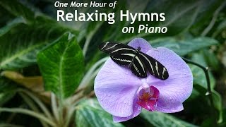 One More Hour of Relaxing Hymns on Piano [upl. by Esor]