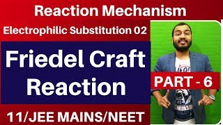 Reaction Mechanism 06  Electrophilic Substitution 02  FRIEDEL CRAFT REACTION  JEE MAINSNEET [upl. by Ogu]