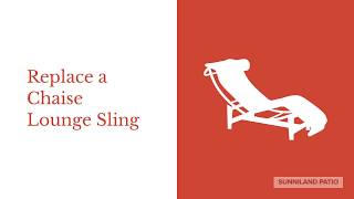 Quick Tutorial Replace A Chaise Lounge Sling [upl. by Clougher841]