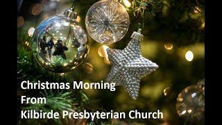 Christmas Morning from Kilbride Presbyterian Church [upl. by Nesila]