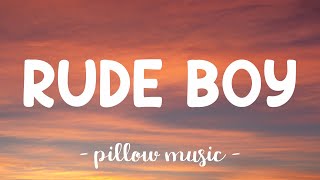 Rude Boy  Rihanna Lyrics 🎵 [upl. by Htenay]