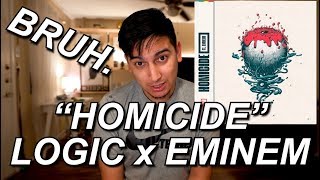 HOMICIDE REACTION  LOGIC FT EMINEM  THE GOAT BODIES AGAIN [upl. by Rai163]