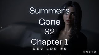 Summers Gone  S2  Chapter 1 DEV LOG 0 [upl. by Sitsuj846]