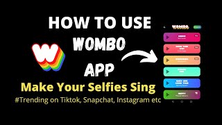 How to Use Wombo App  Womboai Tutorial Make your Selfies Sing [upl. by Ellenhoj148]