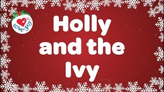 Holly and the Ivy with Lyrics Christmas Carol amp Song [upl. by Annai720]