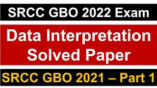 SRCC GBO 2021 Data Interpretation Solved Question Paper  Part 1  Must Watch [upl. by Neddie898]