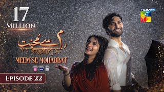 Meem Se Mohabbat CC  Episode 22  27th Feb 25  Sponsored By foodpanda Master Paints Skin White [upl. by Ledda]