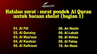 Hafalan surat surat pendek Al Quran untuk bacaan sholat bagian 1 [upl. by Kovacs]