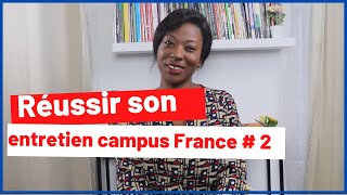 🇫🇷 LENTRETIEN CAMPUS FRANCE 20222023  les choses importantes à savoir PARTIE 2 [upl. by Georgianne]