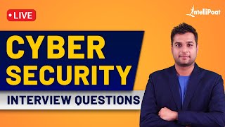 Cyber Security Interview Questions And Answers  Cyber Security Interview Preparation  Intellipaat [upl. by Igig]