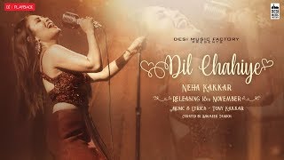 Dil Chahiye  Neha Kakkar  OnePlus Playback S01 [upl. by Pacien]