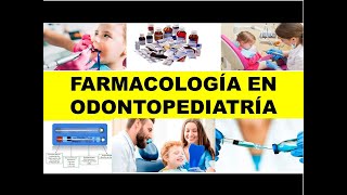 quotFARMACOLOGÍA EN ODONTOPEDIATRÍAquot [upl. by Airakaz573]