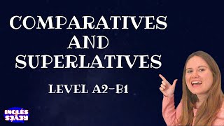 Comparatives and Superlatives ✅ explicación sencilla nivel básico A1B1 [upl. by Adiv]