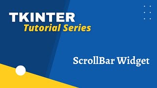 Tkinter Scrollbar Widget  Adding the Scrolling Mechanic to Widgets [upl. by Ahcorb268]