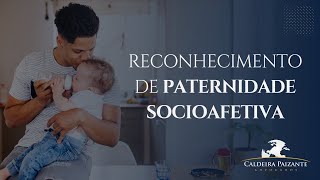 Reconhecimento de Paternidade Socioafetiva [upl. by Natsirhc]