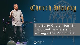 3  The Early Church Part 3  Important Leaders and Writings the Montanists [upl. by Aizirk]