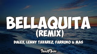 Dalex Lenny Tavarez  Bellaquita Remix LetraLyrics ft Anitta Natti Natasha Farruko J Quiles [upl. by Jaella734]