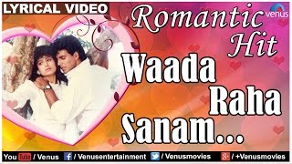 Waada Raha Sanam Lyrical Video Song  Khiladi  Akshay Kumar amp Ayesha Jhulka [upl. by Nnyleve]