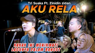 Aku Rela  Tri Suaka FT Zinidin Zidan [upl. by Lletnom]