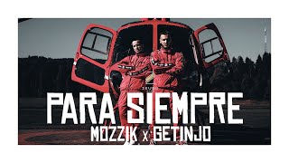 Mozzik x Getinjo  Para Siempre prod by Miksu amp Macloud amp Rzon [upl. by Josler]