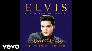 Elvis Presley The Royal Philharmonic Orchestra  The Wonder of You Official Audio [upl. by Noterb]