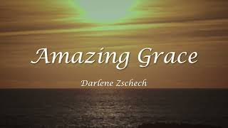 Amazing Grace  Darlene Zschech  Worship Song Lyrics [upl. by Goldshell]