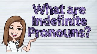 ENGLISH What are Indefinite Pronouns  iQuestionPH [upl. by Klara580]