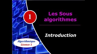 1 Les Sous algorithmes  Introduction [upl. by Nhtanhoj]