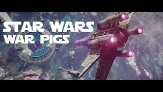 Star Wars  War Pigs [upl. by Lieberman906]