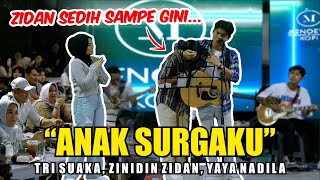 ANAK SURGAKU  TRI SUAKA ZINIDIN ZIDAN YAYA NADILA [upl. by Concha]